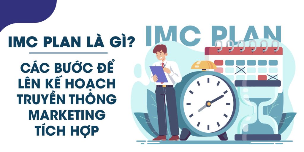 IMC Plan Là Gì? Các bước xây dựng IMC Plan cơ bản A – Z