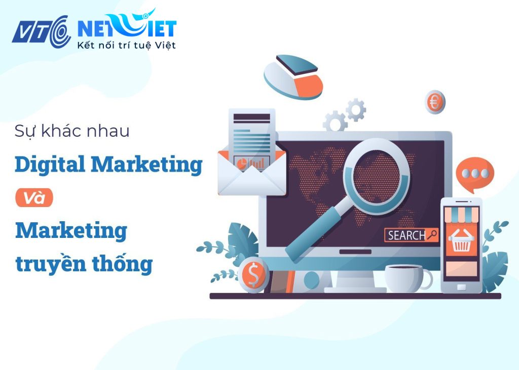 So Sánh Digital Marketing Và Marketing Truyền Thống