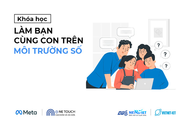 Khóa học miễn phí 100% dành cho giáo viên và phụ huynh nhằm “bảo vệ trẻ em trên môi trường mạng”