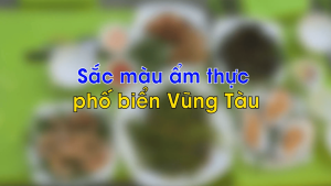 Bà Rịa - Vũng tàu sắc màu ẩm thực hấp dẫn 5